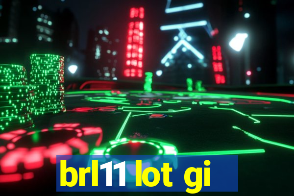 brl11 lot gi