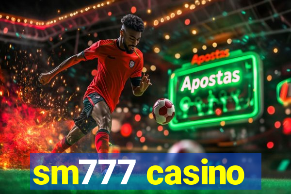 sm777 casino