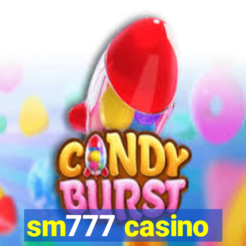 sm777 casino