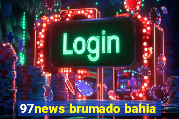 97news brumado bahia