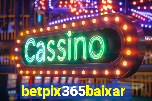 betpix365baixar