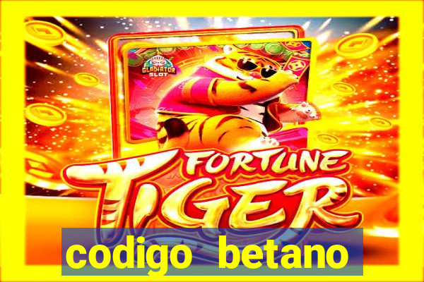 codigo betano rodadas gratis