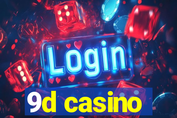 9d casino