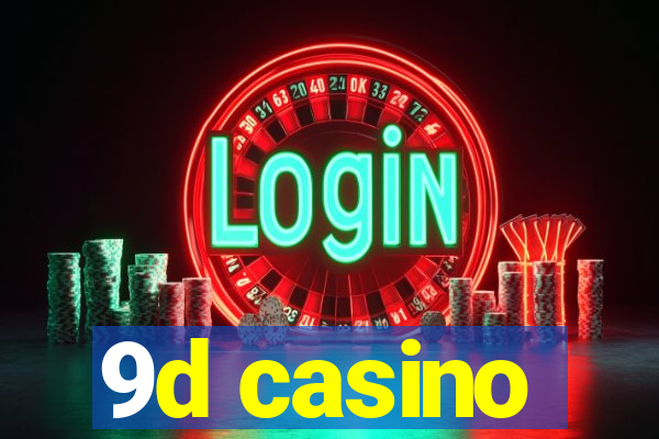 9d casino