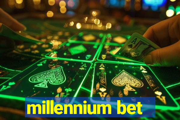 millennium bet