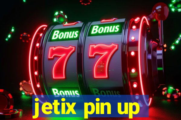 jetix pin up