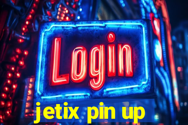 jetix pin up