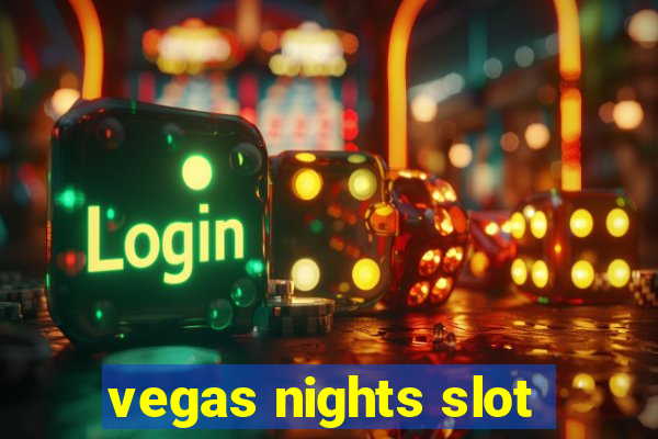 vegas nights slot