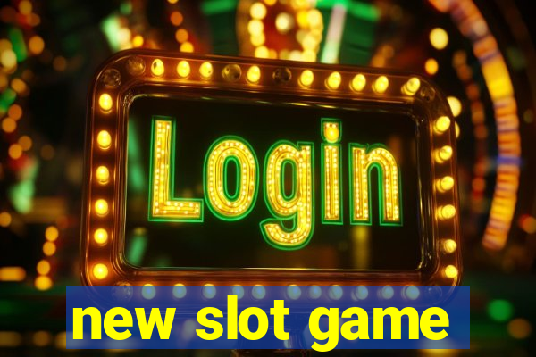 new slot game