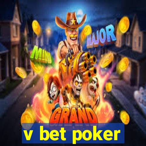 v bet poker