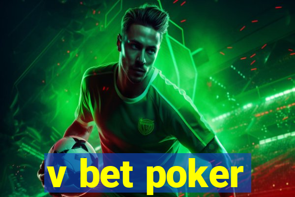 v bet poker