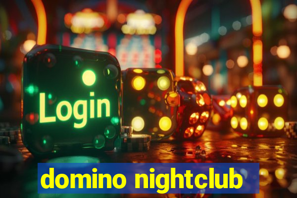 domino nightclub