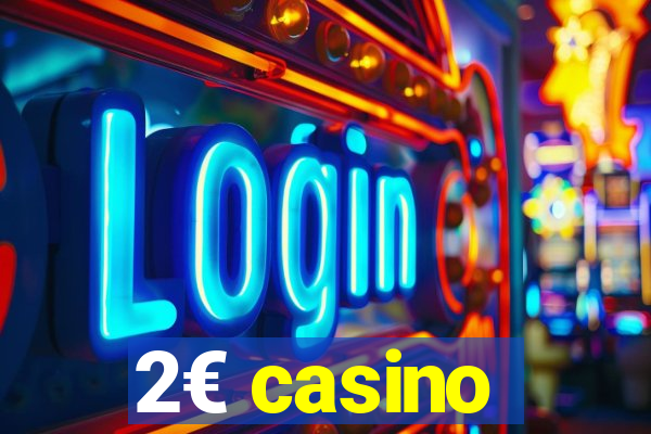 2€ casino