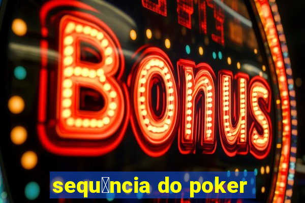 sequ锚ncia do poker