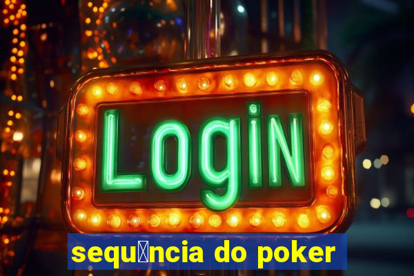 sequ锚ncia do poker