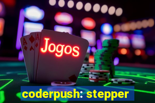 coderpush: stepper