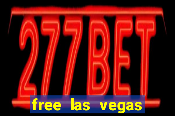 free las vegas casino slots