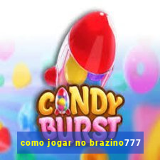 como jogar no brazino777