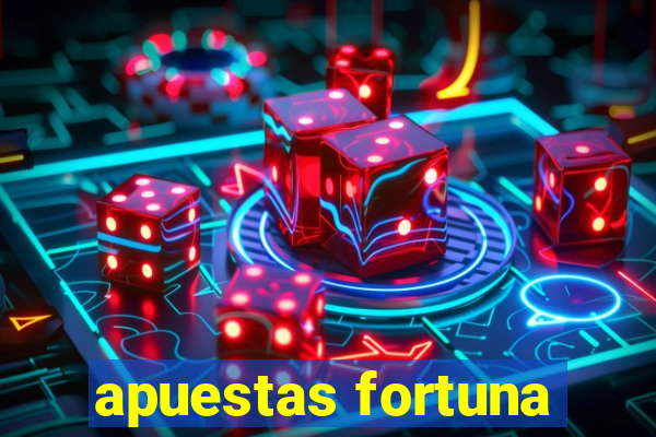 apuestas fortuna