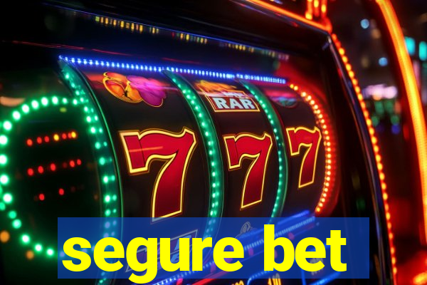 segure bet