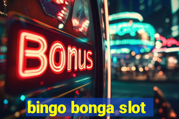 bingo bonga slot