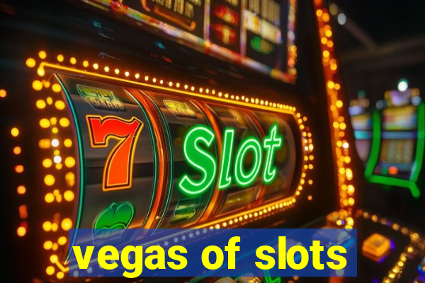 vegas of slots