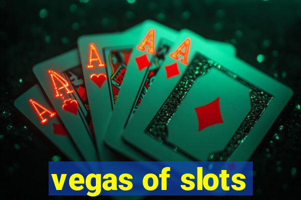 vegas of slots