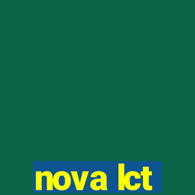 nova lct