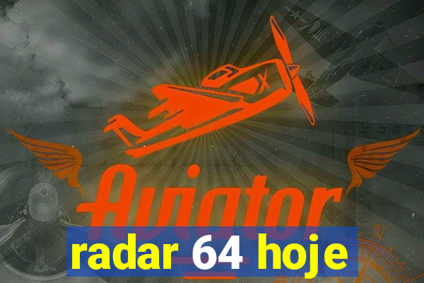 radar 64 hoje