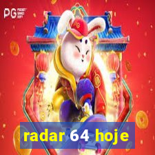 radar 64 hoje