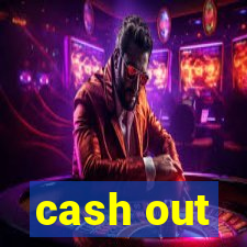 cash out