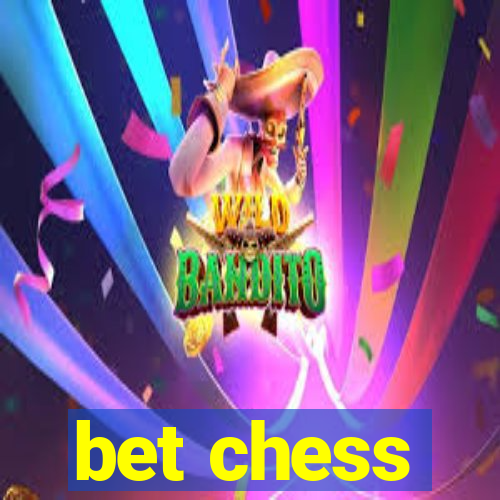 bet chess