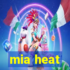 mia heat