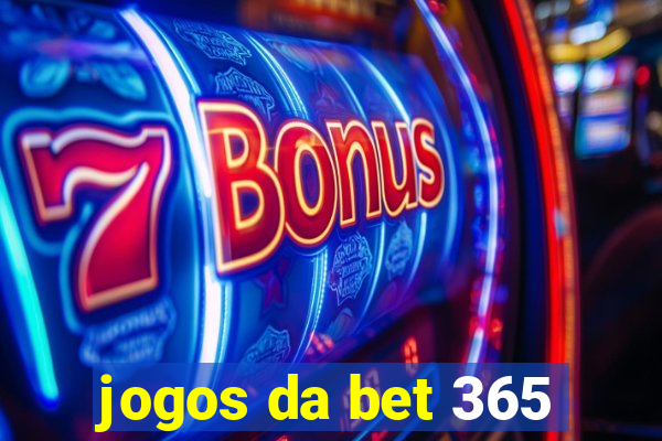 jogos da bet 365