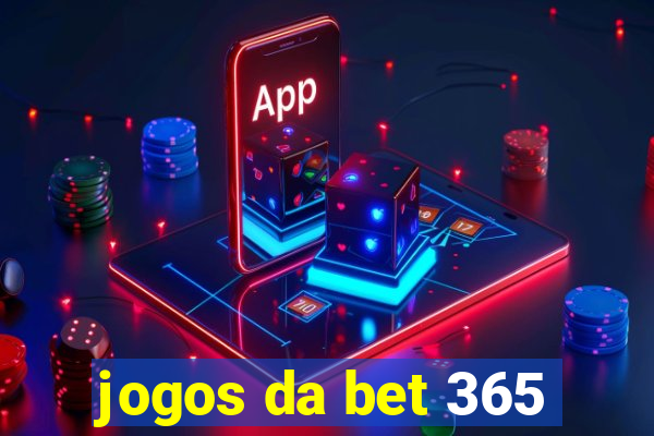 jogos da bet 365