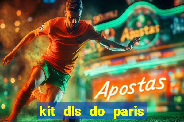 kit dls do paris saint germain