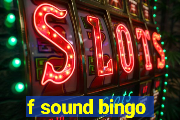 f sound bingo