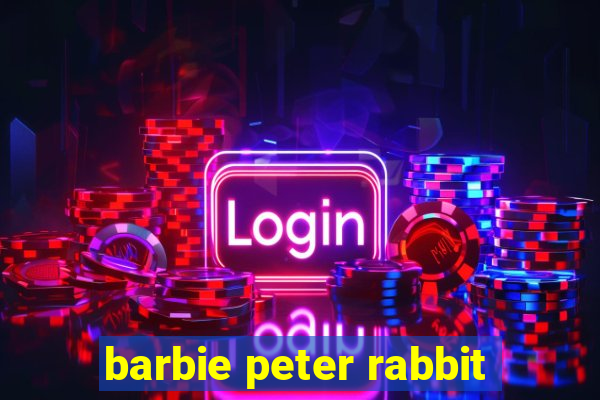 barbie peter rabbit