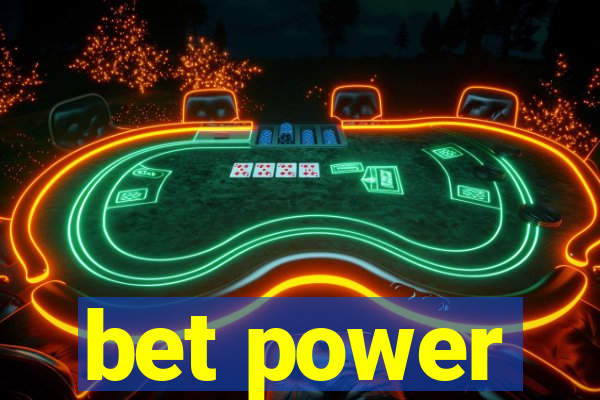 bet power