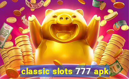 classic slots 777 apk