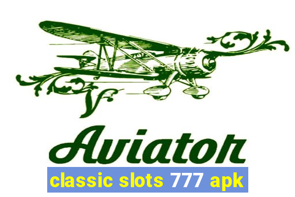 classic slots 777 apk