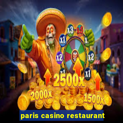 paris casino restaurant