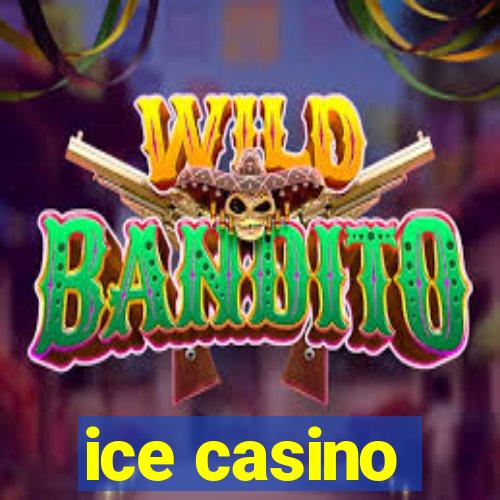 ice casino