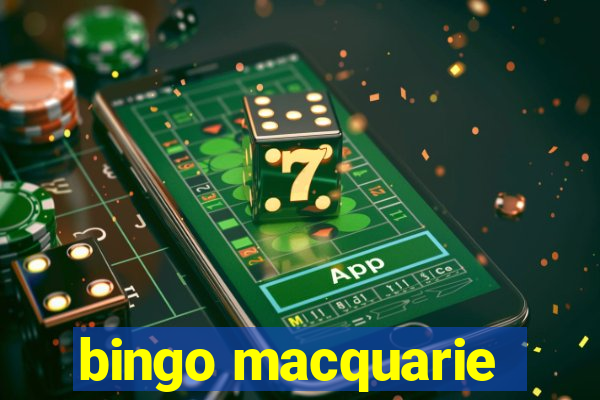 bingo macquarie