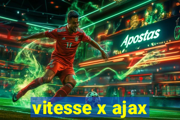 vitesse x ajax