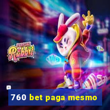 760 bet paga mesmo