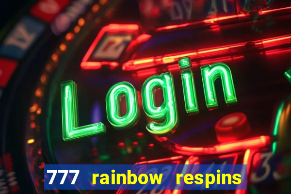 777 rainbow respins slot free play