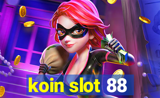 koin slot 88