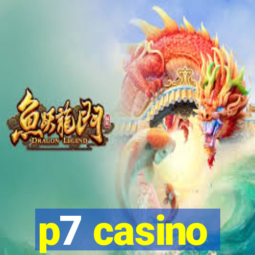 p7 casino