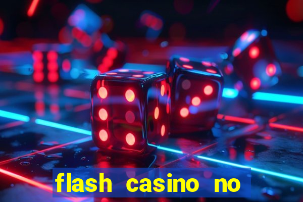 flash casino no deposit bonus